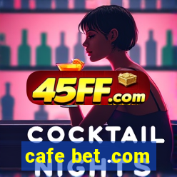 cafe bet .com